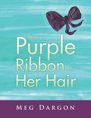 Kniha With Purple Ribbon in Her Hair Meg Dargon