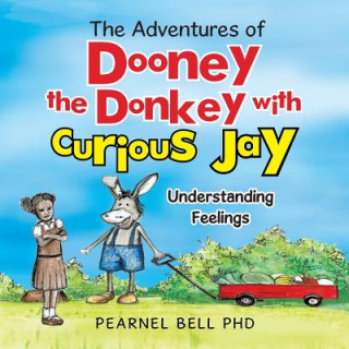 Carte Adventures of Dooney the Donkey with Curious Jay Pearnel Bell Phd