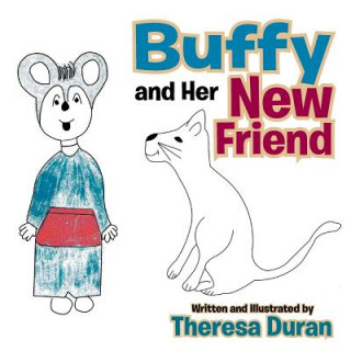 Kniha Buffy and Her New Friend Theresa Duran