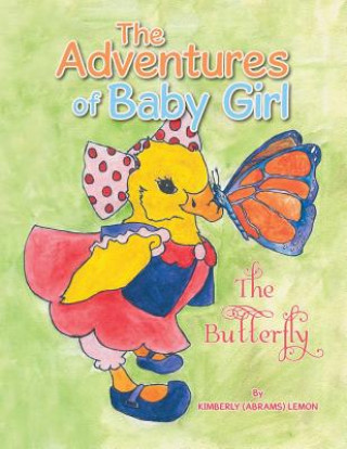 Kniha Adventures of Baby Girl Kimberly (Abrams) Lemon