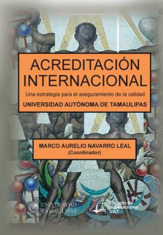 Kniha Acreditacion internacional Marco Aurelio Navarro Leal