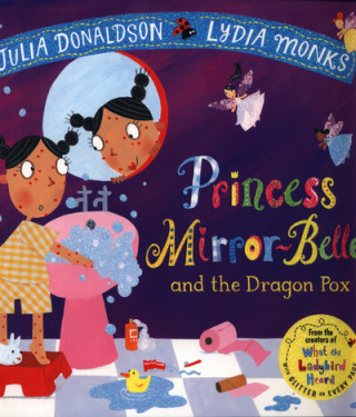Könyv Princess Mirror-Belle and the Dragon Pox Julia Donaldson