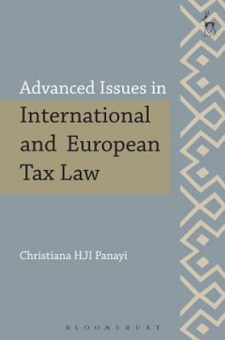 Kniha Advanced Issues in International and European Tax Law Christiana HJI Panayi