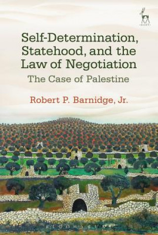Carte Self-Determination, Statehood, and the Law of Negotiation Robert P Barnidge Jr.