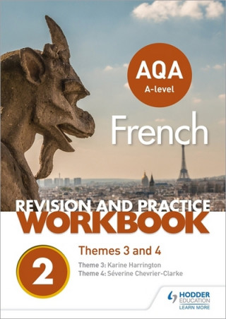 Könyv AQA A-level French Revision and Practice Workbook: Themes 3 and 4 Severine Chevrier-Clarke