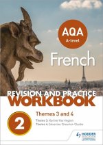 Книга AQA A-level French Revision and Practice Workbook: Themes 3 and 4 Severine Chevrier-Clarke