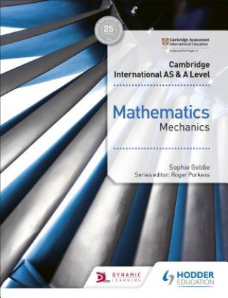 Kniha Cambridge International AS & A Level Mathematics Mechanics Sophie Goldie