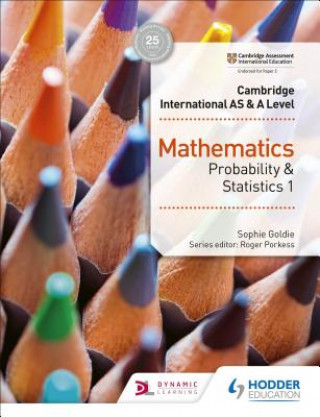 Kniha Cambridge International AS & A Level Mathematics Probability & Statistics 1 Sophie Goldie