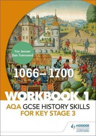 Könyv AQA GCSE History skills for Key Stage 3: Workbook 1 1066-1700 Tim Jenner