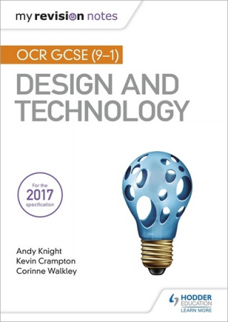 Kniha My Revision Notes: OCR GCSE (9-1) Design and Technology Andy Knight