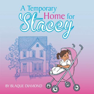 Kniha Temporary Home for Stacey Blaque Diamond