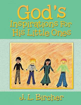 Książka God's Inspirations For His Little Ones J L Bircher