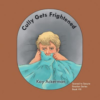 Könyv Cully Gets Frightened Kay Ackerman