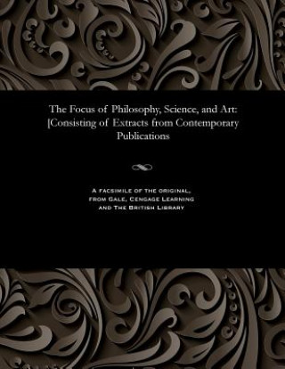 Kniha Focus of Philosophy, Science, and Art Various