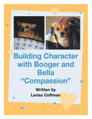 Kniha Building Character with Booger and Bella LARISA COFFMAN