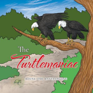Knjiga Turtlemaniac BOUNE O RATTANAVONG
