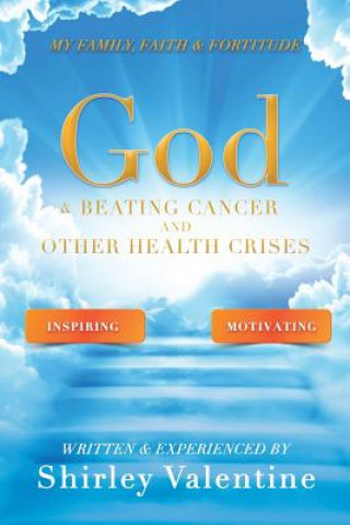 Könyv God & Beating Cancer and Other Health Crises SHIRLEY VALENTINE