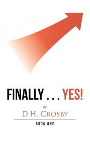 Książka Finally . . . Yes! D. H. CROSBY