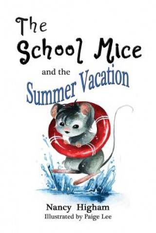 Kniha School Mice and the Summer Vacation NANCY HIGHAM