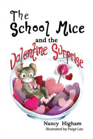 Carte School Mice and the Valentine Surprise NANCY HIGHAM