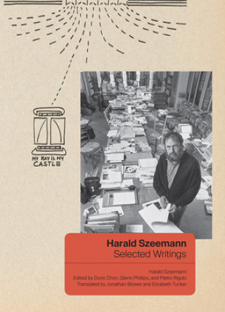 Knjiga Harald Szeemann - Selected Writings Harald Szeemann