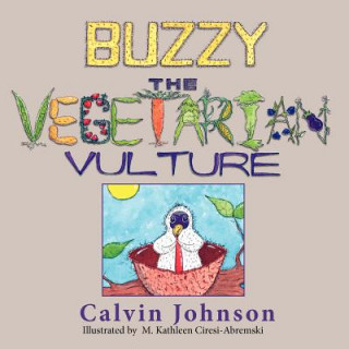 Kniha Buzzy the Vegetarian Vulture Calvin Johnson