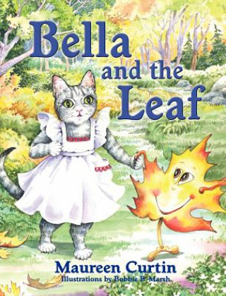 Buch Bella and the Leaf Maureen Curtin