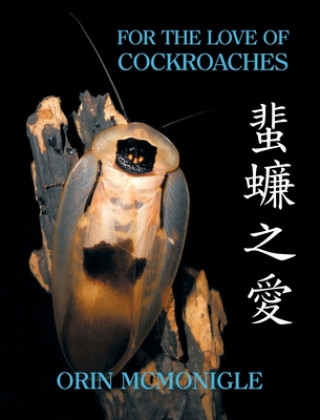 Könyv For the Love of Cockroaches Orin McMonigle