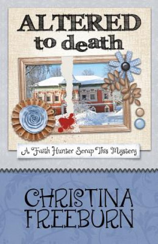 Livre Altered to Death CHRISTINA FREEBURN