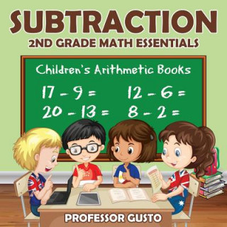 Knjiga Subtraction 2Nd Grade Math Essentials Children's Arithmetic Books Professor Gusto