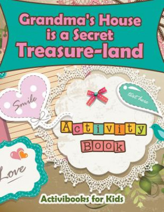 Książka Grandma's House is a Secret Treasure-land Activity Book Activibooks For Kids