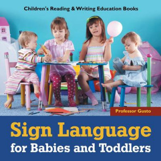 Kniha Sign Language for Babies and Toddlers Professor Gusto