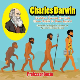 Książka Charles Darwin - Evolution Theories for Kids (Homo Habilis to Homo SAP Professor Gusto