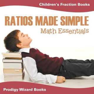 Kniha Ratios Made Simple Math Essentials Prodigy Wizard Books
