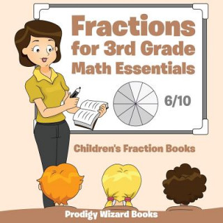 Kniha Fractions for 3Rd Grade Math Essentials Prodigy Wizard Books