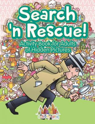 Carte Search n' Rescue Activity Book for Adults of Hidden Pictures Activity Attic