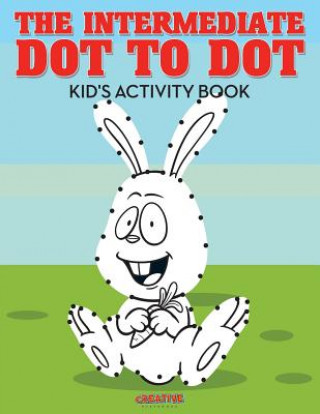 Kniha Intermediate Dot to Dot Kid's Activity Book Creative