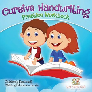 Könyv Cursive Handwriting Practice Workbook Left Brain Kids