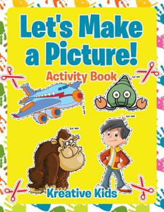 Kniha Let's Make a Picture! Activity Book Kreative Kids