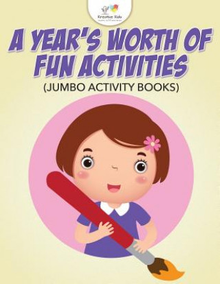 Książka Year's Worth of Fun Activities (Jumbo Activity Books) Kreative Kids