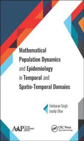 Könyv Mathematical Population Dynamics and Epidemiology in Temporal and Spatio-Temporal Domains SINGH