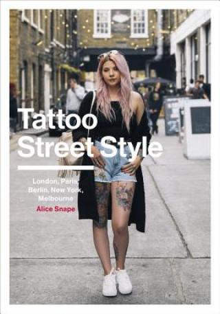 Книга Tattoo Street Style Alice Snape