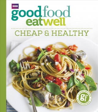 Carte Good Food Eat Well: Cheap and Healthy Good Food Guides