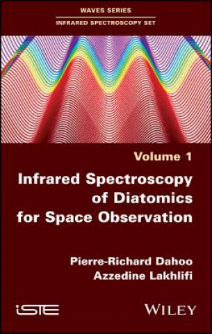 Kniha Infrared Spectroscopy of Diatomics for Space Obser vation Pierre Richard Dahoo