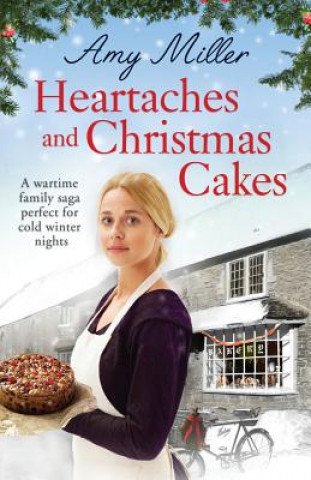 Könyv Heartaches and Christmas Cakes AMY MILLER