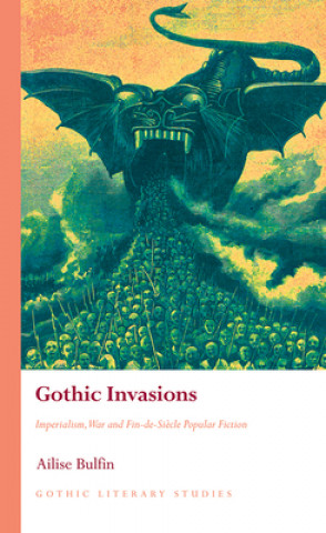 Kniha Gothic Invasions Ailise Bulfin