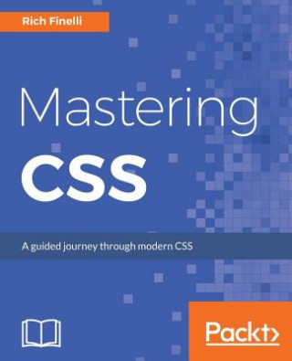 Kniha Mastering CSS Rich Finelli