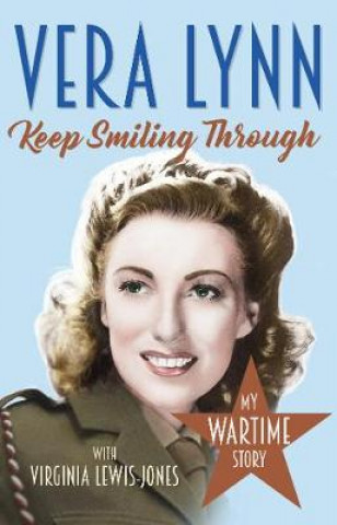 Kniha Keep Smiling Through Dame Vera Lynn