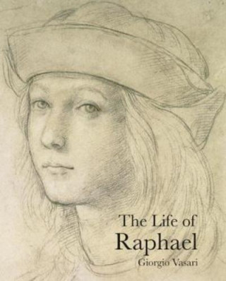 Kniha Life of Raphael Giorgio Vasari