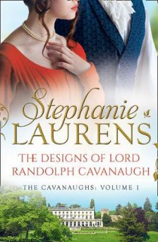 Kniha Designs Of Lord Randolph Cavanaugh Stephanie Laurens